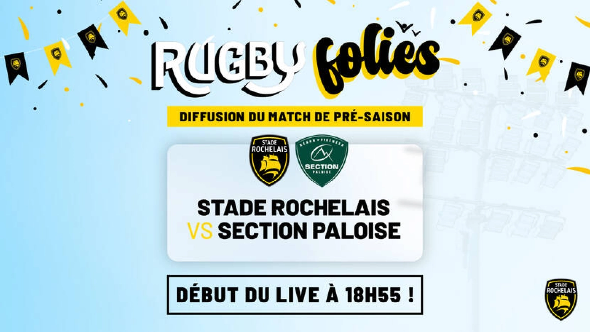 Stade Rochelais Pau : Les infos sur la diffusion du match amical !
