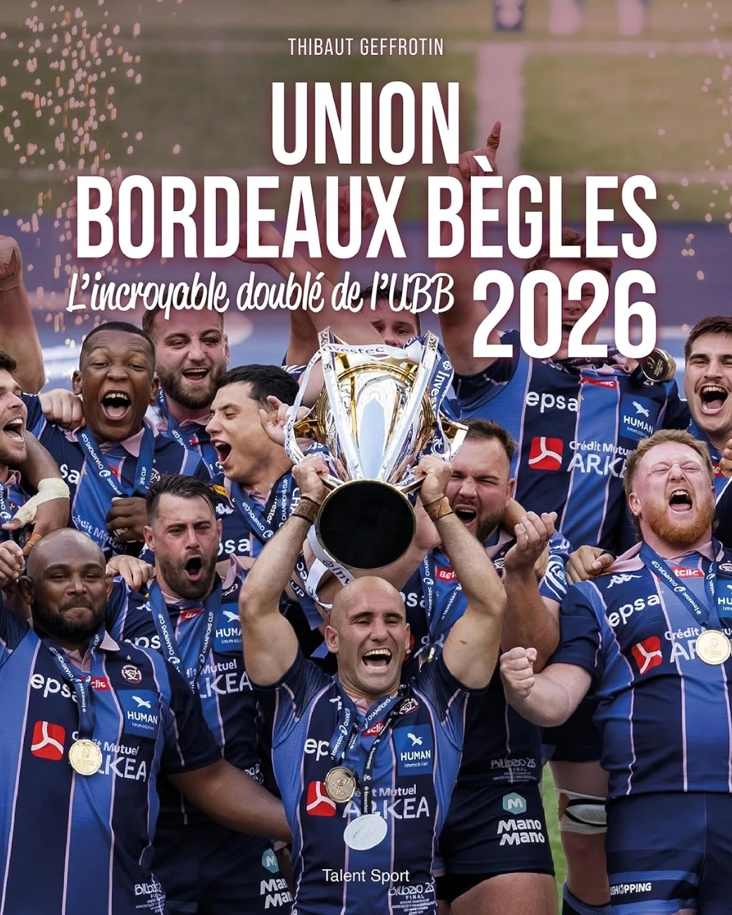 UBB : Un livre hommage consacré à Lincroyable doublé en Champions Cup